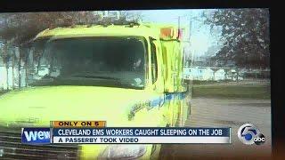 Man says he records CLE EMS workers sleeping in ambulance; unclear whether the workers were on break