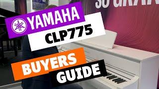 Yamaha CLP775 Digital Piano Demonstration & Buyers Guide