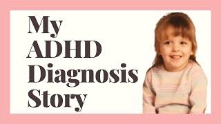 My ADHD Diagnosis Story