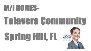 M I Homes   New Home Builder in Talavera, community near Spring Hill, Hernando County FL  New Constr