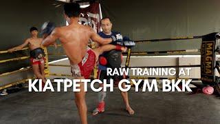 Raw Training at Kiatpetch Gym Bangkok | Siam Boxing | เกียติเพชร