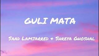 Guli Mata - Lyrics + Translation