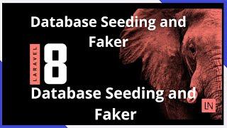 Laravel 8 Database Seeding and Faker