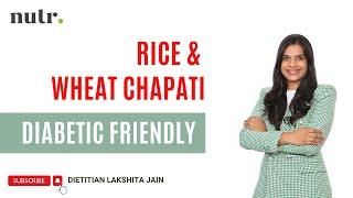 Episode 3: White Rice & Wheat Chapati in Diabetes | Dietitian Lakshita Jain