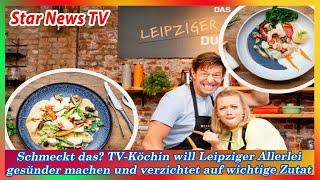 Schmeckt das TV Köchin will Leipziger Allerlei gesünder machen und verzichtet auf wichtige Zutat