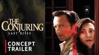 The Conjuring 4 (2025): Last Rites | Trailer Concept - Warner Bros