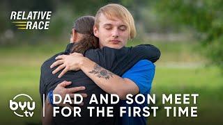 Dad And Son Meet For The First Time | Relative Race | BYUtv