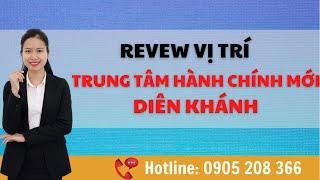 Revew Trung Tâm Hành Chính Mới Huyện Diên Khánh LH 0905 208 366