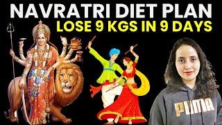 Navratri Diet Plan For Weight Loss | Lose 9Kg In 9 Days