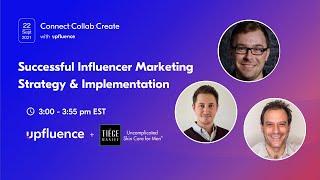 Successful Influencer Marketing Strategy & Implementation - Upfluence & Tiege Hanley