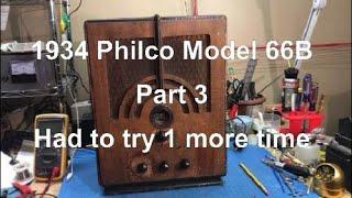 1934 Philco Model 66B Part 3 of X Had to Try One More Time
