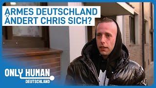 Chris: “Saß 7 Jahre im Knast" | Armes Deutschland | Only Human DE