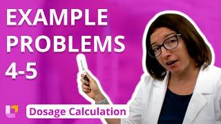 Nursing Dosage Calculations - Example Problems 4-5 - @LevelUpRN