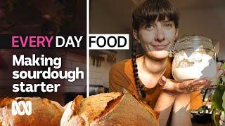 How to make your own sourdough bread starter  | Everyday Food | ABC Australia