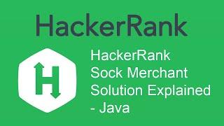 HackerRank Sock Merchant Solution Explained - Java