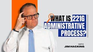 What Is 221(g) Administrative Processing? Explained! 