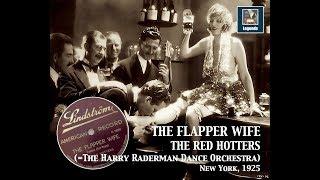 The Red Hotters (= Harry Raderman Dance Orchestra): "The Flapper Wife" Charleston  (1925)