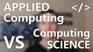 Applied Computing vs. Computing Science