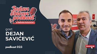 Jedan običan podkast #023 - Gost: Dejan Savićević