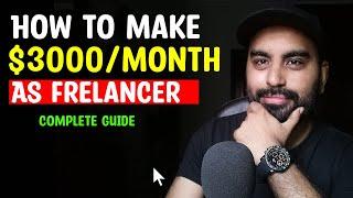 Make $3000 Per Month As a Freelancer | Tips by Top Rated Seller