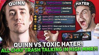 QUINN vs TOXIC HATER! ALL CHAT TRASH TALKING in HIGH MMR?! | QUINN plays on SNIPER MID!