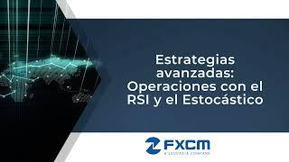 Estrategias avanzadas: Operaciones con el RSI y el Estocástico| FXCM