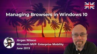 Managing Browsers in Windows 10 (Jörgen Nilsson)