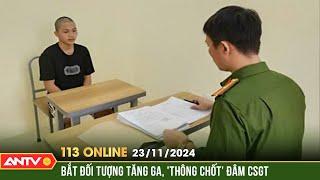 Bắt đối tượng manh động 'thông chốt' tông xe vào CSGT | Bản tin 113 online ngày 23/11 | ANTV