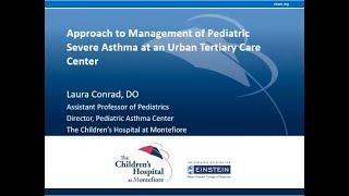 Webinar #12: Approach to Management of Pediatric Severe Asthma at an Urban Tertiary Care Center