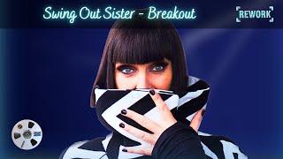 Swing Out Sister -  Breakout  -   Remix by 2G4