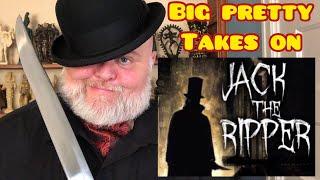 BIG PRETTY TAKES ON JACK THE RIPPER! #bigprettyman #jacktheripper