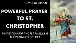 PRAYER TO ST CHRISTOPHER | FOR THOSE TRAVELLING THE PATH OF LIFE | POWER OF PRAYER