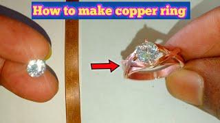 Copper diamond ring making ! Making a white diamond ring 