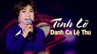 Tình Lỡ (Thanh Bình) - Danh Ca Lệ Thu