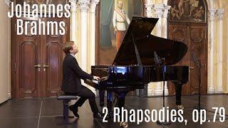 Brahms: 2 Rhapsodies, op.79 - Dmytro Choni, piano