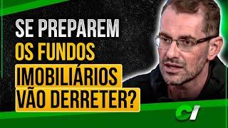 FUNDOS IMOBILIÁRIOS VÃO DERRETER OU CHEGOU A HORA DE COMPRAR?