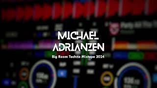 Big Room Techno Mixtape 2024 - Michael Adrianzen