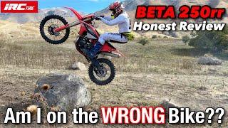 Am I On the WRONG Bike??? Beta 250rr Honest Review.