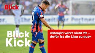 Shaqiri scheint noch nicht fit: Markus Babbel analysiert den FC Basel-Star