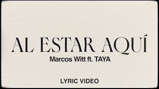 Al Estar Aquí | Marcos Witt ft. @TAYAGaukrodger  | Video Lyric