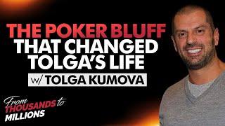 THE POKER BLUFF THAT CHANGED TOLGA’S LIFE - Tolga Kumova: Thousands To Millions: Episode 18