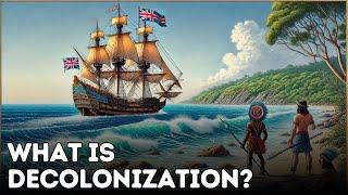 What is Decolonization? (Explained in 3 Minutes)