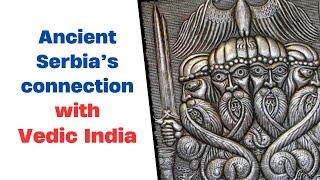 Ancient Serbia’s connection with Vedic India #ancient #serbia #hindu