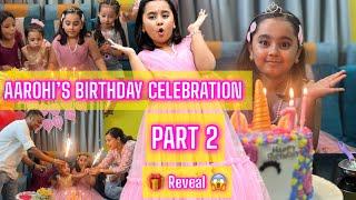 PART 2 || AAROHI’S BIRTHDAY CELEBRATION  || Gift Reveal ||Aarohi&Aanie together After so long ||