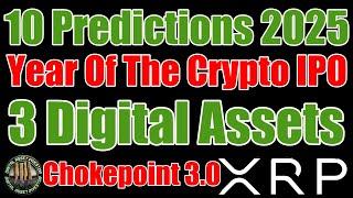 2025 Predictions , Clayton War On Ripple & XRP & Operation Chokepoint 3.0