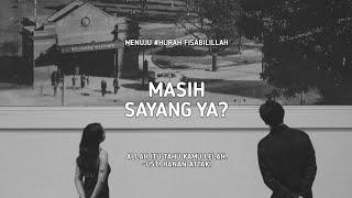 masih sayang ya? - Ust. Hanan Attaki, Lc