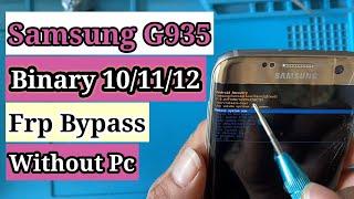 Samsung S7 Eage Frp Bypass | Samsung G935A,G935F,G935V,G935P Binary 10/11/12 Google Account Unlock