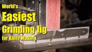 The World's Easiest Grinding Jig for Knife Making