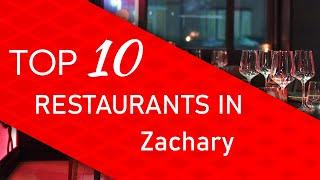 Top 10 best Restaurants in Zachary, Louisiana