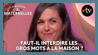 Faut-il interdire les gros mots à la maison ? - La Maison des maternelles #LMDM